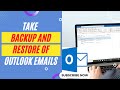 How to take backup of outlook  how to take backup and restore of outlook emails