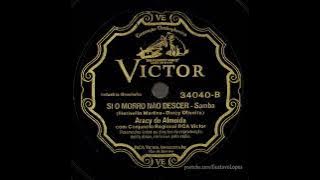 Aracy de Almeida | Si o morro não descer  (1936) · Áudio bruto