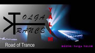 Road Of Trance - Tolga Yalim