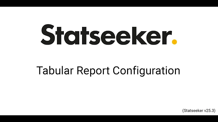 Tabular Report Configuration (v25.3)