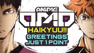 [ANIMEOMO] Haikyuu - Greetings x Just 1 Point (ごあいさつ) (たかが1点) (Edited)