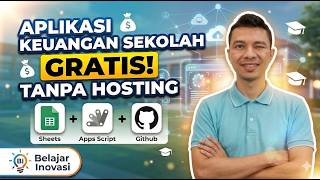 Aplikasi Keuangan Sekolah GRATIS Tanpa Hosting | Google Sheets + Apps Script + Github
