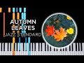 Autumn Leaves - Jazz piano solo tutorial