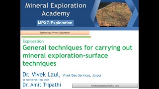 How to start exploring? Surface mineral exploration Techniques. Dr Vivek Laul discusses his views