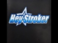 Hey Stroker - Go For Broke