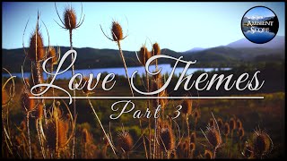 Love Themes - Part III | Calm Continuous Mix