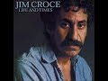 Jim Croce A Good Time Man Like Me Ain T Got No Business Singin The Blues Jim Croce A Good Time Man Like Me Ain T Got No Business Singin The Blues