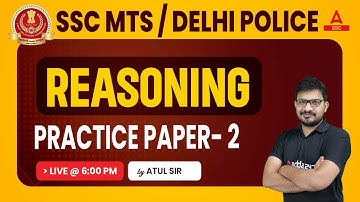 SSC MTS/ Delhi Police | SSC MTS Reasoning Classes 2023 By Atul Awasthi | Practice Paper 2