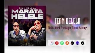 Team Delela - Thetha Nkosi Feat Naqua , Tiano & Sammy M