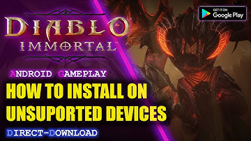 INSTALL DIABLO IMMORTAL ON NOT COMPATIBLE DEVICES (Direct Download)