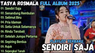 SENDIRI SAJA, SENANDUNG REMBULAN | TASYA ROSMALA FULL ALBUM | DANGDUT KOPLO TERBARU