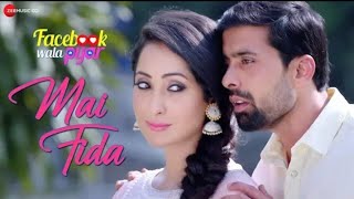 Mai Fida | Facebook Wala Pyar | Sonu Nigam | Nancy Thakkar & Rahul Bagga
