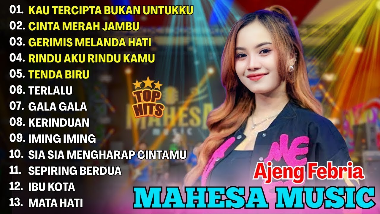 AJENG FEBRIA - KAU TERCIPTA BUKAN UNTUKKU | Full Album  MAHESA MUSIC Dangdut Terbaru 2025