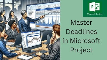 Setting Deadline Markers in Microsoft Project: A Step-by-Step Guide