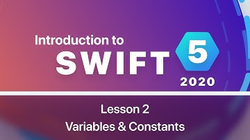 Swift Tutorials for Beginners (2020) - Lesson 2 - Variables & Constants