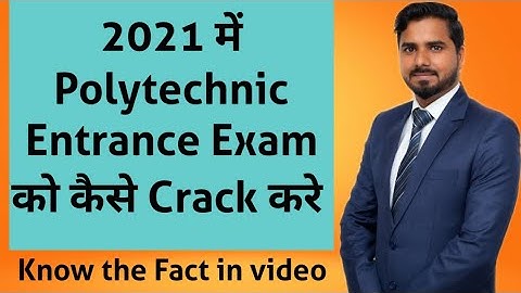 2021 में Polytechnic Entrance Exam को कैसे Crack करे