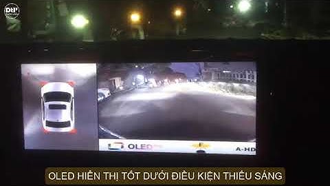 TEST CAMERA 360 OLED KHI TRỜI TỐI