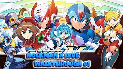 Rockman X Dive, Walkthrough #1, No Commentary.