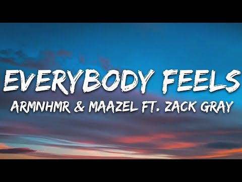 Armnhmr Maazel - Everybody Feels Feat Zack Gray