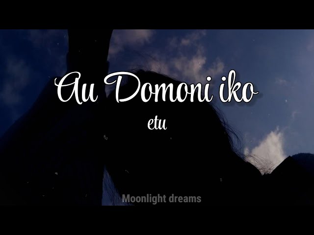 Etu - Au Domoni iko (Lyrics) class=