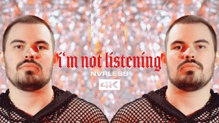 NVRLESS - I'm Not Listening (Official Music Video)