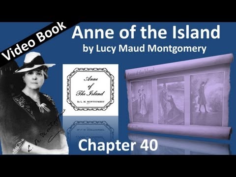 Chapter 40 - Anne of the Island by Lucy Maud Montg...