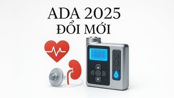 ĐÁI THÁO ĐƯỜNG, CẬP NHẬT ADA 2025