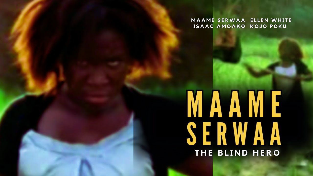 Maame Serwaa (The Blind Hero) | Ellen White, Maame Serwa, Isaac Amoako |  2025 Ghanaian Twi Movie