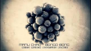 Manu Chao - Bongo Bong (Nico Pusch Bootleg Remix)