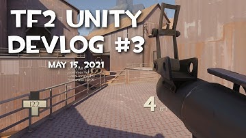 Team Fortress 2 In Unity - Devlog #3