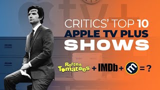 The Critic's TOP 10 TV Shows on Apple TV+ According to Rotten Tomatoes, IMDB and Metacritic