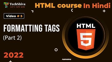 5) HTML Formatting tags - Part 2