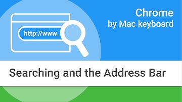 Navigating Chrome on Mac by Keyboard: Searching and the Address Bar