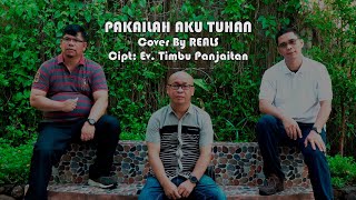 Pakailah Aku Tuhan - The REALS || Cover by The REALS