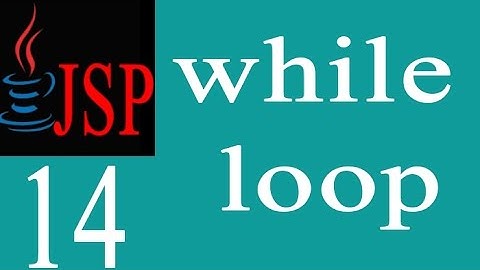 Java Sever Pages (JSP) 14: While Loop