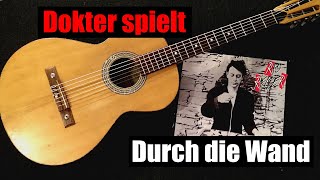 Dokter spielt Rio Reiser - Durch die Wand (alleine und unplugged)