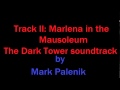 The dark tower soundtrack track2   marlena in the mausoleum