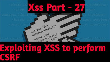exploiting xss to perform csrf - xss - csrf | exploiting xss to perform csrf | owasp