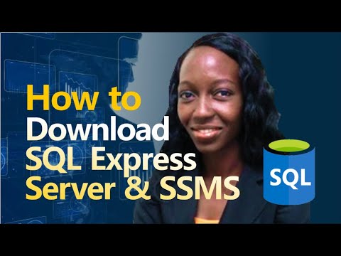 Class 6 DEMO I: How to download SQL Express and SSMS
