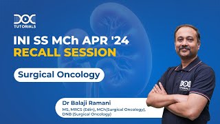 INI SS Recall 2024 Oncosurgery by Dr Balaji Ramani