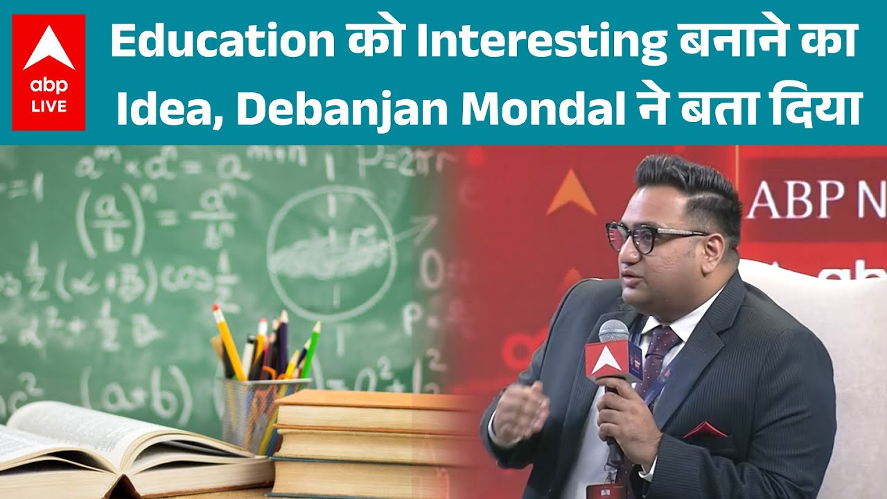 ABP Network India 2047 Youth Conclave: Education को Interesting बनाने का Idea, Debanjan Mondal