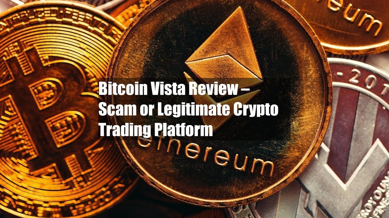 Bitcoin Vista Review – Scam or Legitimate Crypto Trading Platform - YouTube