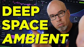 It's EASIER than you think! | Deep Space Ambient Music Tutorial