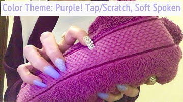 ASMR * PURPLE Color Theme! * Fast Tapping & Scratching * Soft Spoken * ASMRVilla