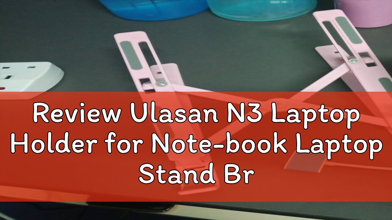 Review Ulasan N3 Laptop Holder for Note-book Laptop Stand Bracket ...
