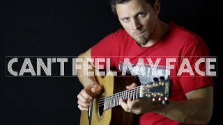 Can't Feel My Face - The Weeknd | Fingerstyle Guitar Interpretation chords