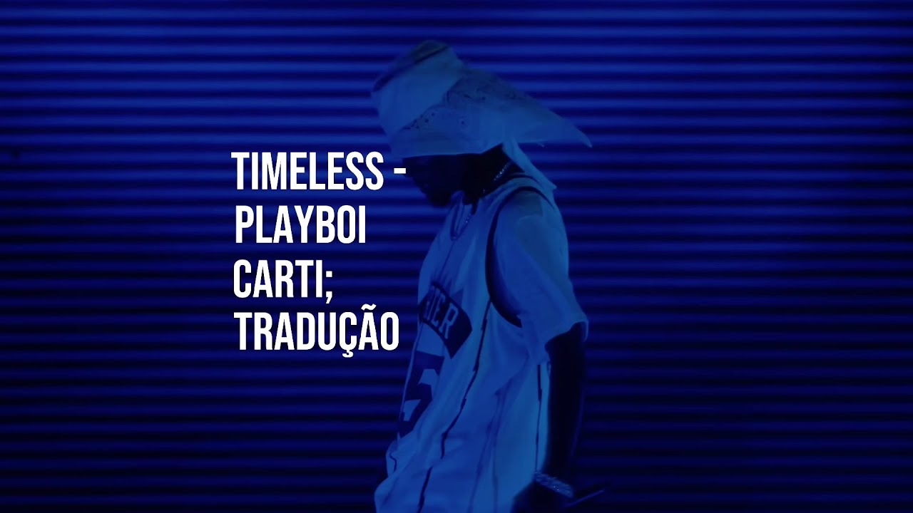 Playboi Carti - Timeless - Tradução (4K)