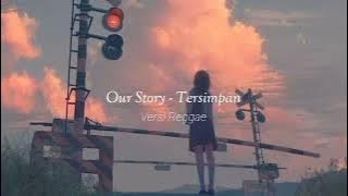 Our Story - Tersimpan | Cover Reggae by miraii