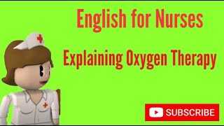 English for Nurses: Explaining Oxygen Therapy