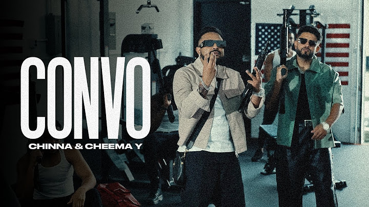 CONVO - CHINNA | CHEEMA Y | GUR SIDHU (OFFICIAL MUSIC VIDEO)| Muzik Mechanic | Asim Munir